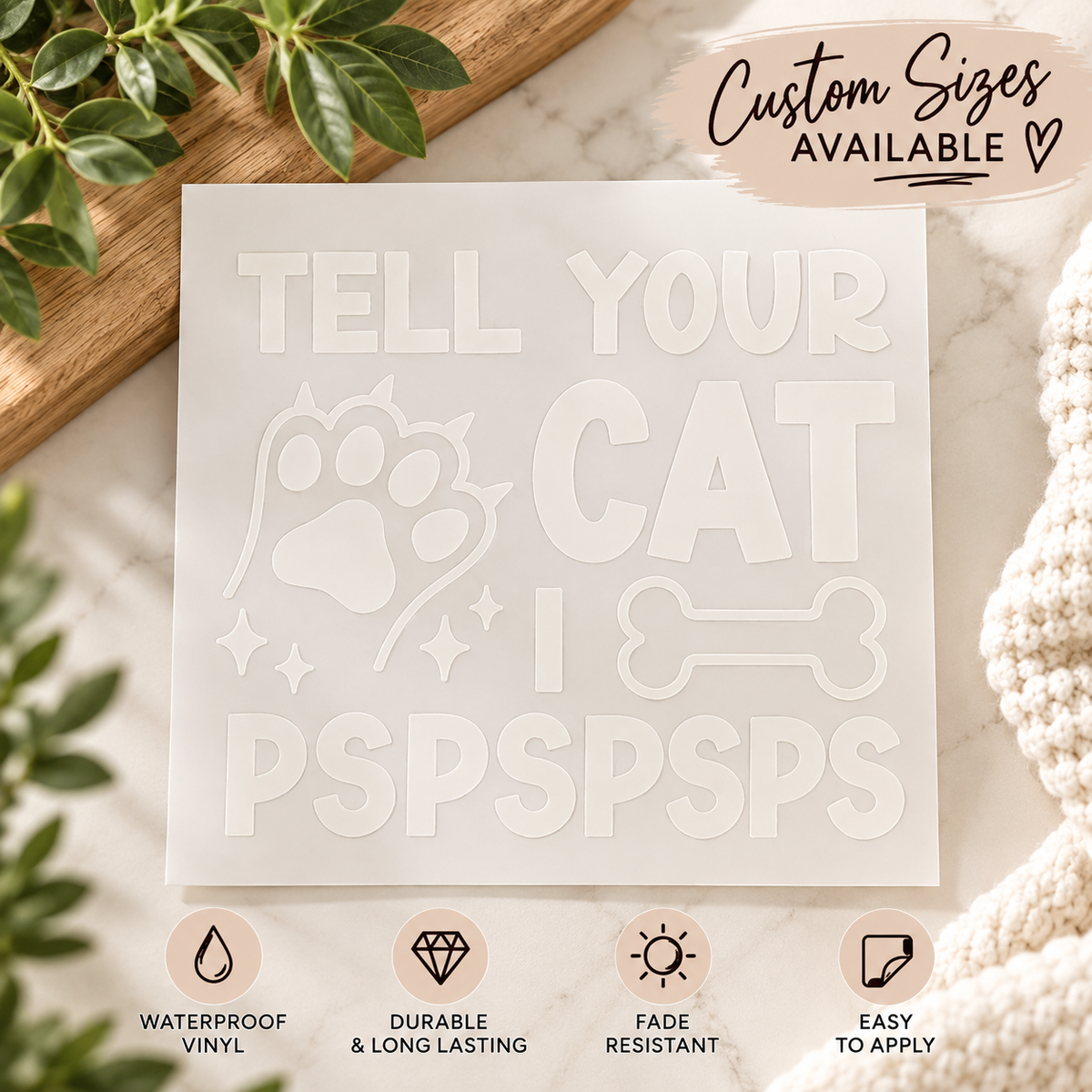 Tell Your Cat I Said Pspspsps Vinyl Decal – Funny Cat Lover Sticker