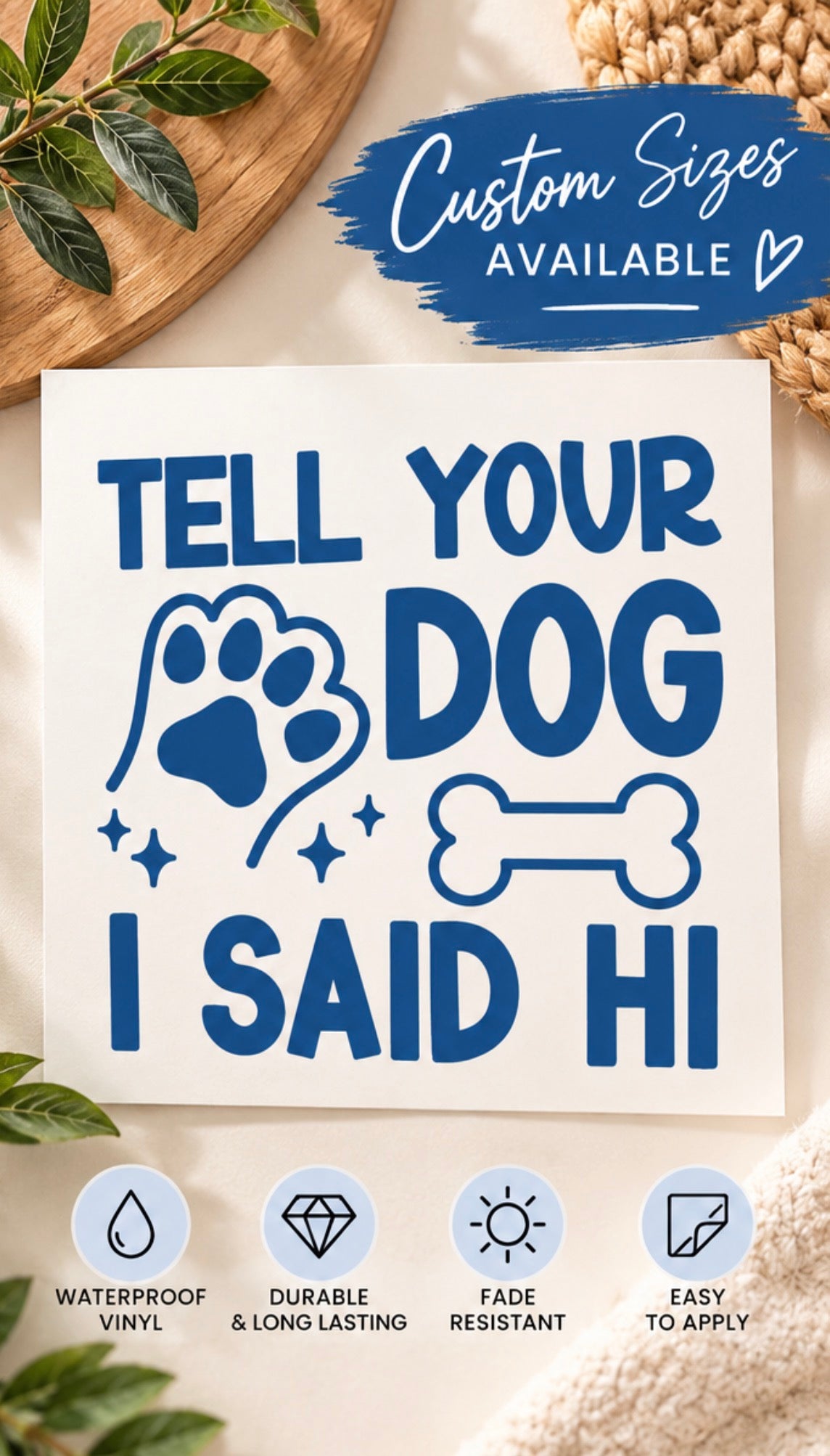 Tell Your Dog I Said Hi Vinyl Decal – Dog Lover Sticker