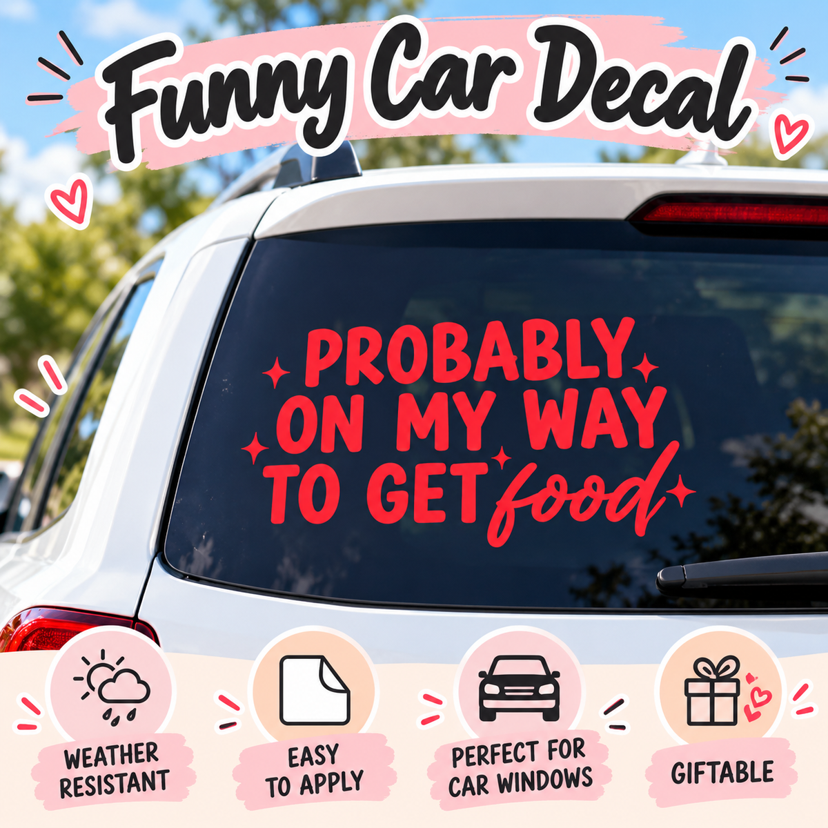 Funny Foodie Car Decal, Probably on My Way to Get Food Sticker (Vinyl)