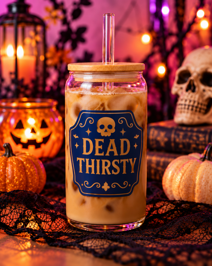 Dead Thirsty 16 oz Glass Tumbler