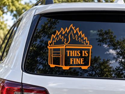 This Is Fine Car Decal, Dumpster Fire Sticker, Funny Window Decal, Sarcastic Driver Gift