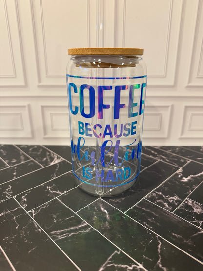 Coffee Because Adulting Is Hard | Holographic Glass Tumbler