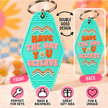 Have the Day You Deserve Motel Keychain | Funny Retro Keychain